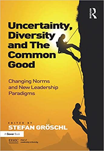 Uncertainty, Diversity and The Common Good: Changing Norms and New Leadership Paradigms